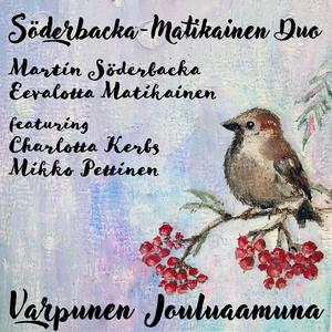 Varpunen Jouluaamuna (feat. Charlotta Kerbs & Mikko Pettinen)