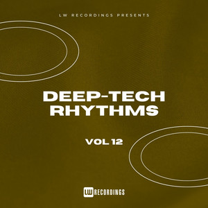 Deep-Tech Rhythms, Vol. 12 (Explicit)