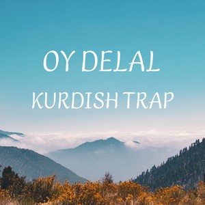 Oy Delal Kurdısh Trap