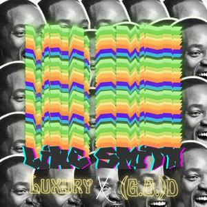 LIKE SMITH (feat. (G.O.)D) (Explicit)