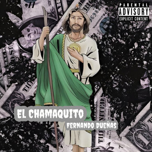 El Chamaquito (Remasterizado) [Explicit]