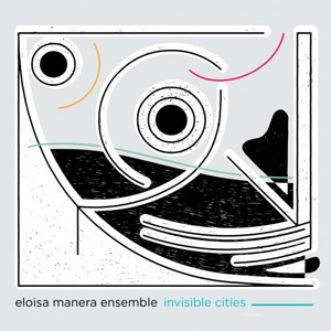 Eloisa Manera Ensemble - Cities & Exchanges