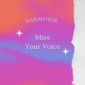 Miss Your Voice (Extended Mix)