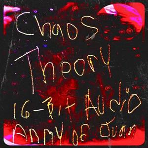 Chaos Theory (feat. Army of Juan)