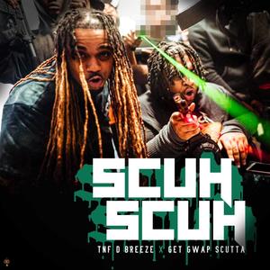 Scuh Scuh (feat. Get Gwap Scutta) [Explicit]