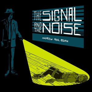 The Signal and the Noise