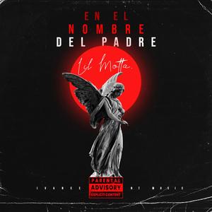 En El Nombre Del Padre (feat. Lil Motta) [Explicit]