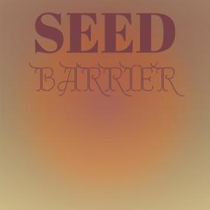 Seed Barrier