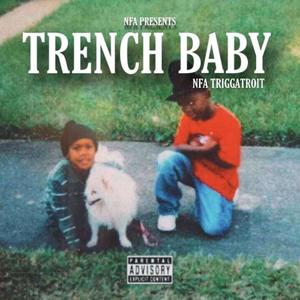 Trench Baby (Explicit)