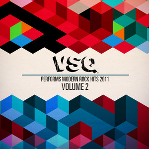 VSQ Performs Modern Rock Hits 2011 Vol. 2