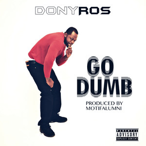 Go Dumb (Explicit)