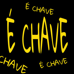 É Chave (Explicit)