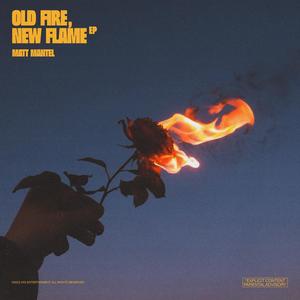 Old Fire, New Flame (Explicit)