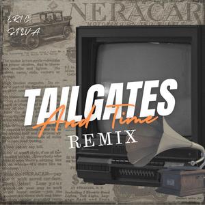 Tailgates and Time (Remix)