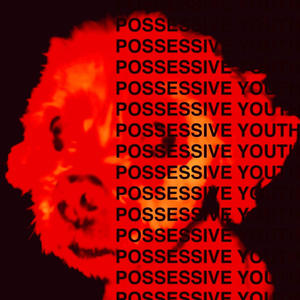 possessive youth