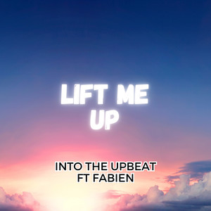 Lift Me Up
