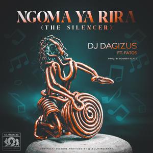 Ngoma ya Rira(The Silencer)(feat. Fatos)