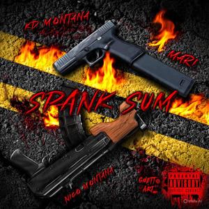 SPANK SUM (feat. KD Montana, Mari Dobbs & Nico Montana) (Explicit)