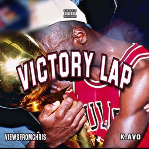 Victory Lap (feat. ViewsFromChris) [Explicit]