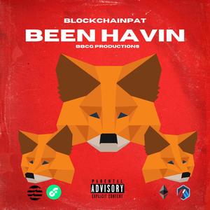 Been Havin (Explicit)