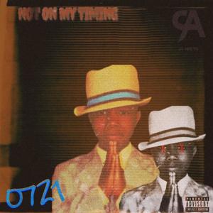 0721 (Not On My Timing) [Explicit]