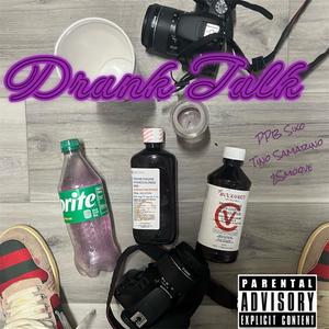 Drank Talk (feat. PPB SIXO & Tino Samarino) (Explicit)