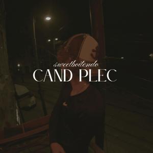 Cand plec