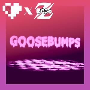 GOOSEBUMPS (feat. Zroze)