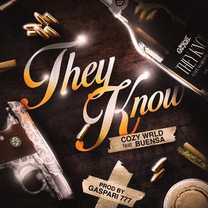 They Know (feat. Buensa) (Explicit)