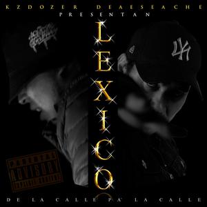 Lexico De la calle pa la calle (feat. KzDozer) (Explicit)
