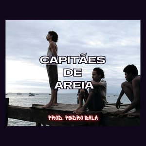 Capitães de Areia (Explicit)