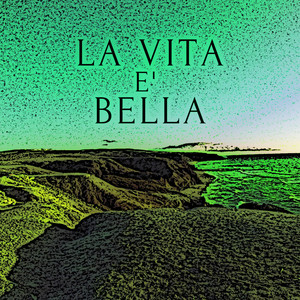 La vita e' Bella