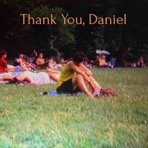 Thank You, Daniel