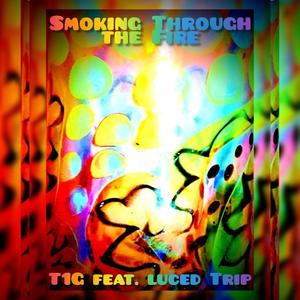Smoking Through the Fire(feat. Luced TRIP) (Explicit)