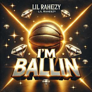 I'm Ballin (Explicit)