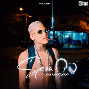 Sem Coração (Explicit)