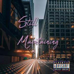 Still Maintaining (Explicit)