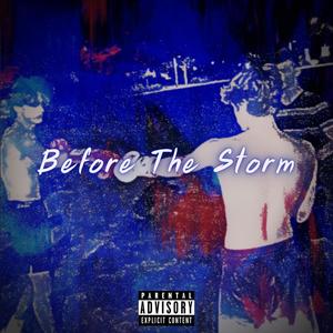 Before The Storm (Explicit)