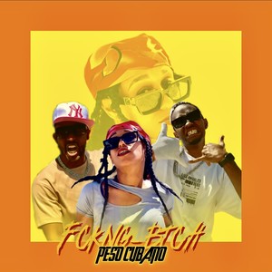 FCKNG BTCH (Explicit)