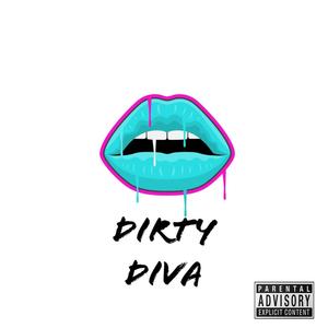 Dirty Diva (Explicit)