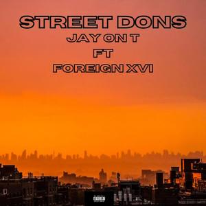 Street Dons (feat. Foreign XVI) [Explicit]