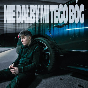 NIE DAŁBY MI TEGO BÓG (Explicit)