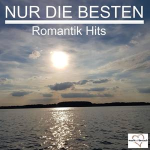 Nur die Besten - Romantik Hits