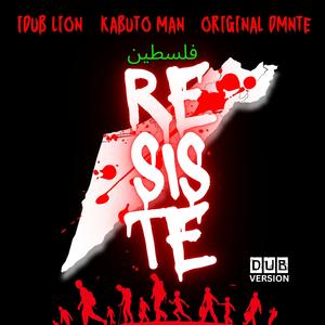 Resiste (feat. Kabuto Man & Original Dmnte) (Dub Version)