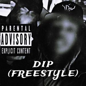 DIP (feat. xvooted) (Explicit)