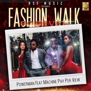 Fashion Walk Forever(feat. Machine Pay Per View)