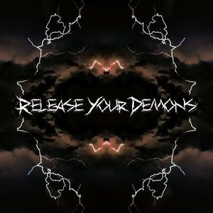 Release Your Demons (Explicit)