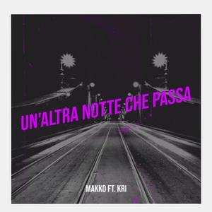 Un'altra notte che passa (feat. Chri) [Explicit]