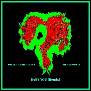 Baby You (Remix) [feat. Nismah Osman]