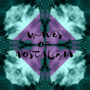 Waves of Nostalgia